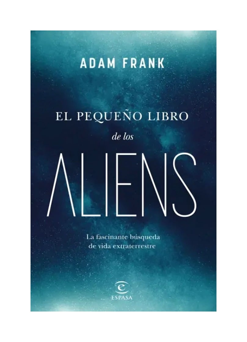 EL PEQUEÑO LIBRO DE LOS ALIENS - ADAM FRANKS / ESPASA - 1