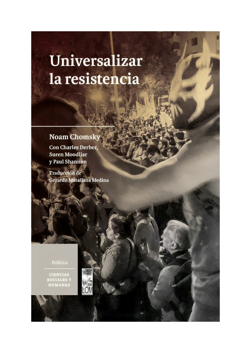 LIBRO UNIVERSALIZAR LA RESISTENCIA / NOAM CHOMSKY / LOM - 1