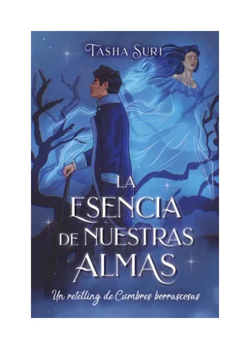 LIBRO LA ESENCIA DE NUESTRAS ALMAS UN RETELLING DE CUMBRES BORRASCOSAS TASHA SURI - 1