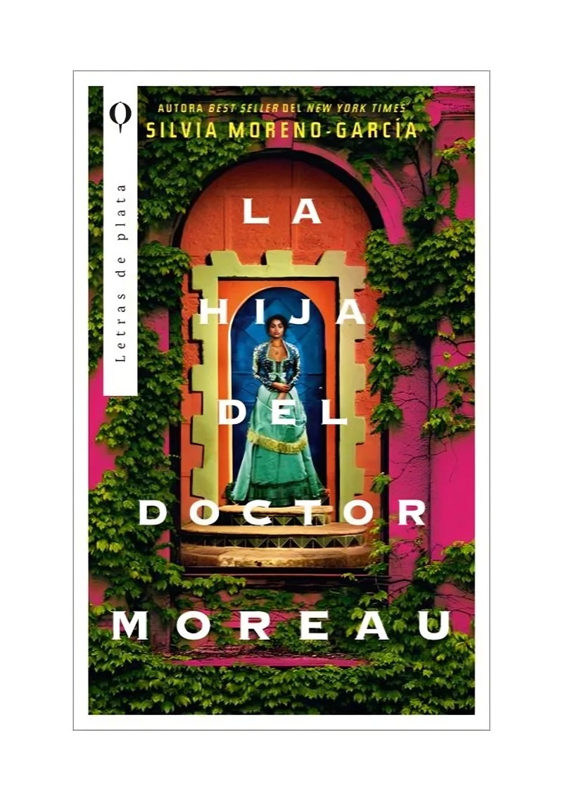 LIBRO LA HIJA DEL DOCTOR MOREAU SILVIA MORENO-GARCÍA PLATA - 1