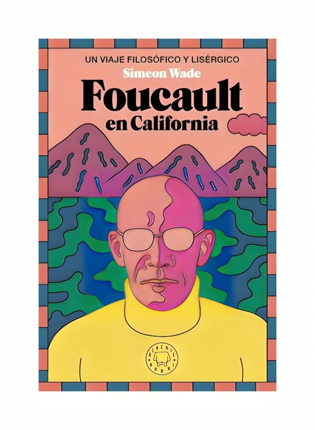 LIBRO FOUCAULT EN CALIFORNIA BLACKIE BOOKS SIMEON WADE - 1