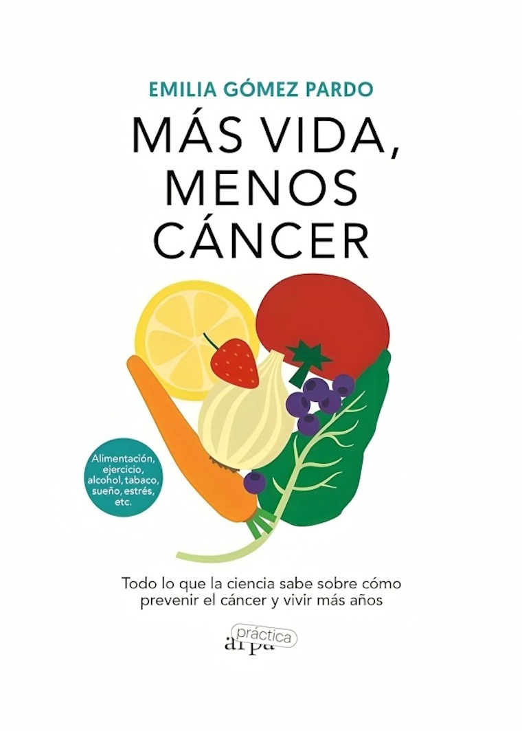 LIBRO MÁS VIDA, MENOS CÁNCER - EMILIA GÓMEZ PARDO / ARPA - 1
