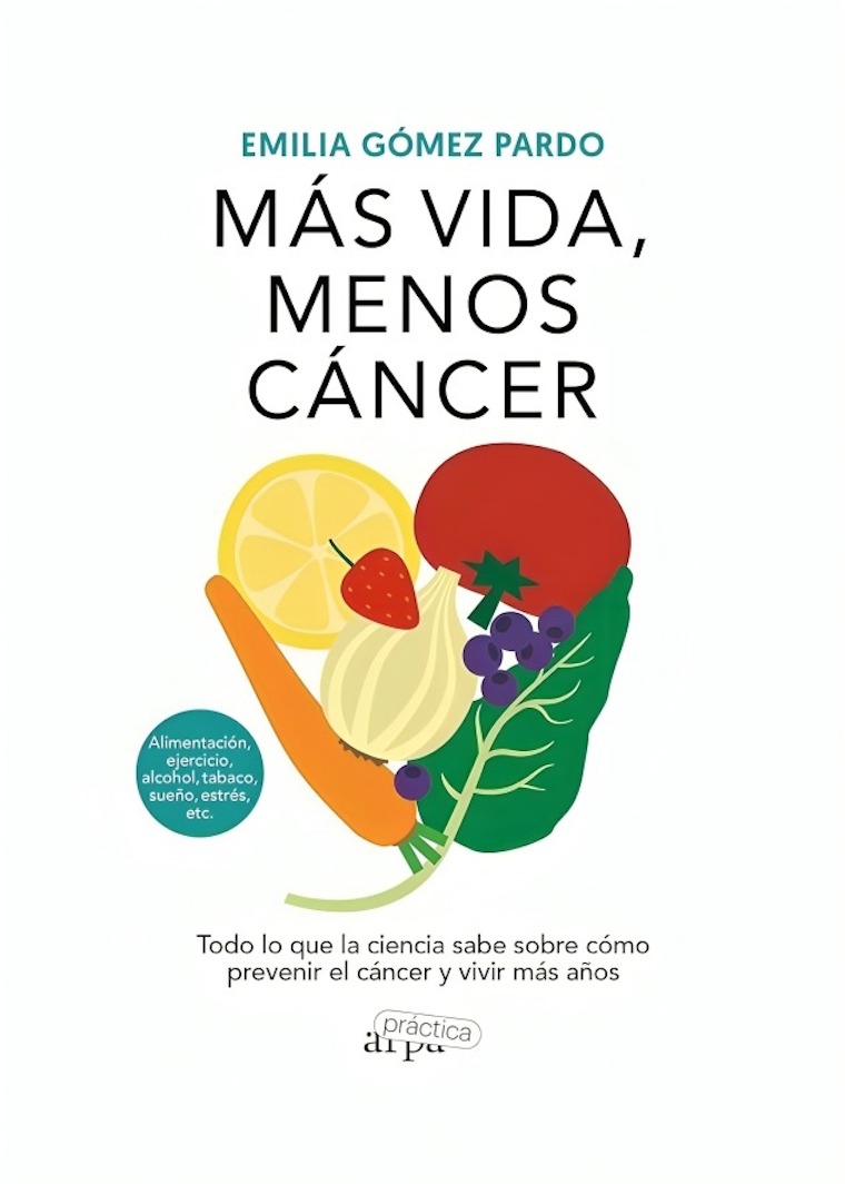 LIBRO MÁS VIDA, MENOS CÁNCER - EMILIA GÓMEZ PARDO / ARPA - 1