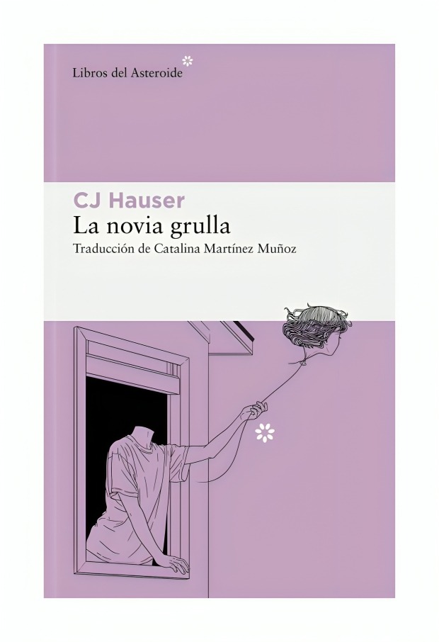 LIBRO LA NOVIA GRULLA / CJ HAUSER / LIBROS DEL ASTEROIDE - 1