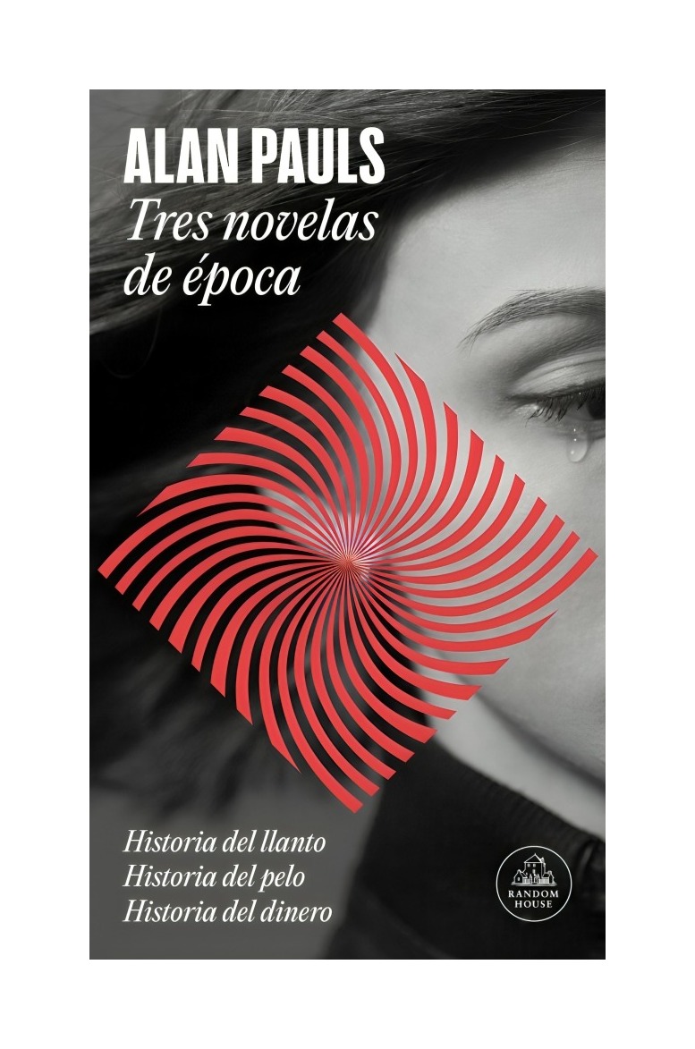 LIBRO TRES NOVELAS DE EPOCA ALAN PAULS RANDOM HOUSE - 1