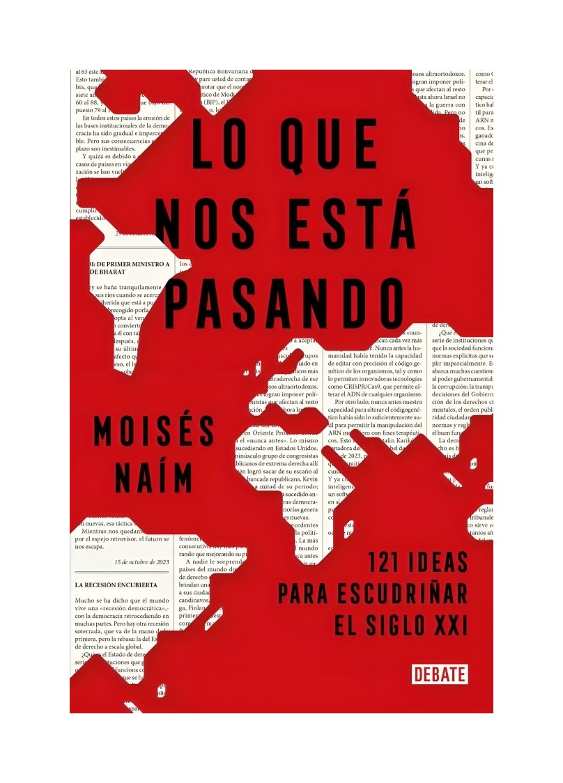 LIBRO LO QUE NOS ESTA PASANDO DEBATE MOISÉS NAÍM - 1