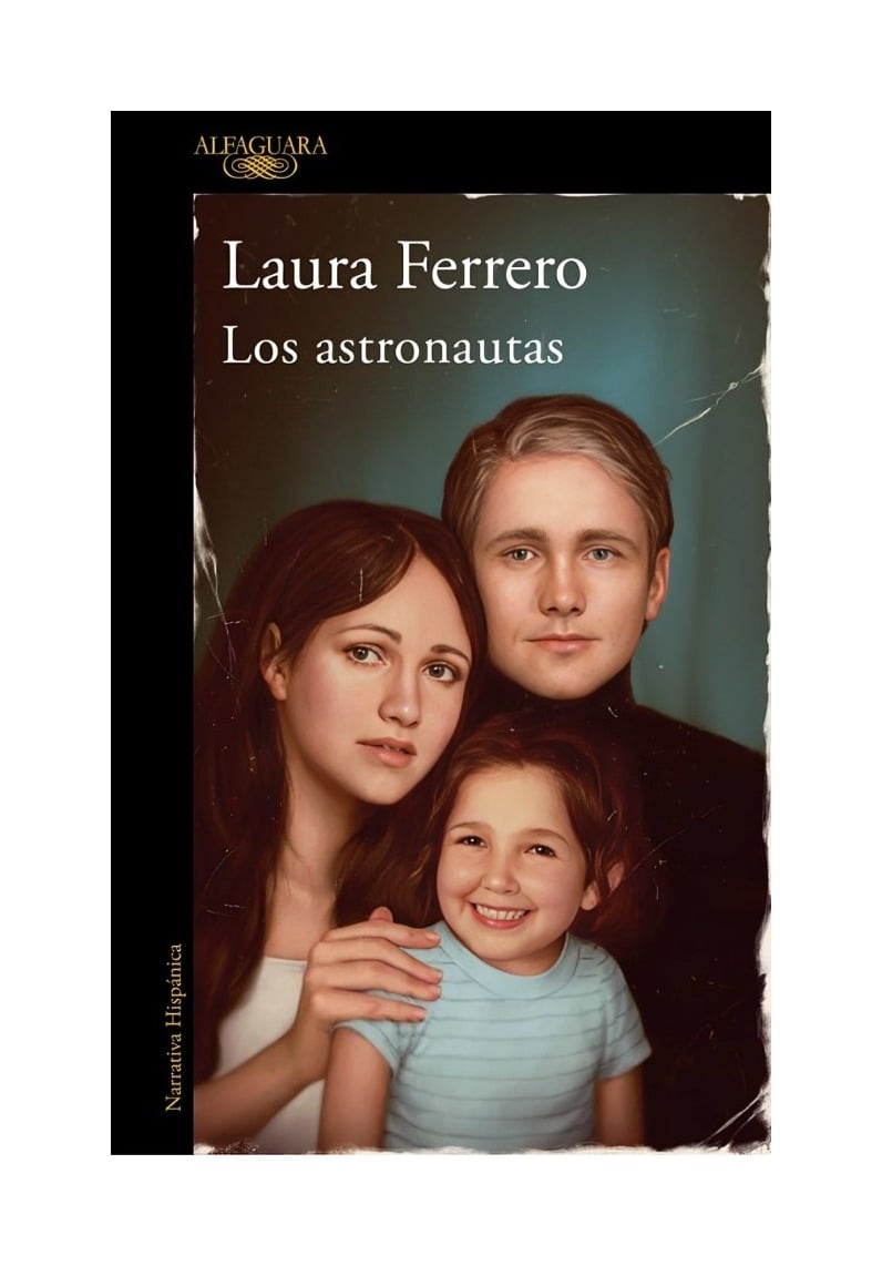 LIBRO LOS ASTRONAUTAS LAURA FERRERO ALFAGUARA - 1