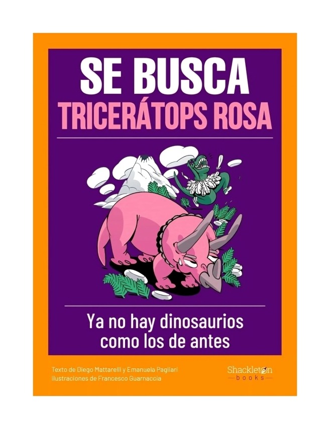 LIBRO SE BUSCA TRICERATOPS ROSA / DIEGO MATTARELLI - EMANUELA PAGLIARI / SHACKL - 1