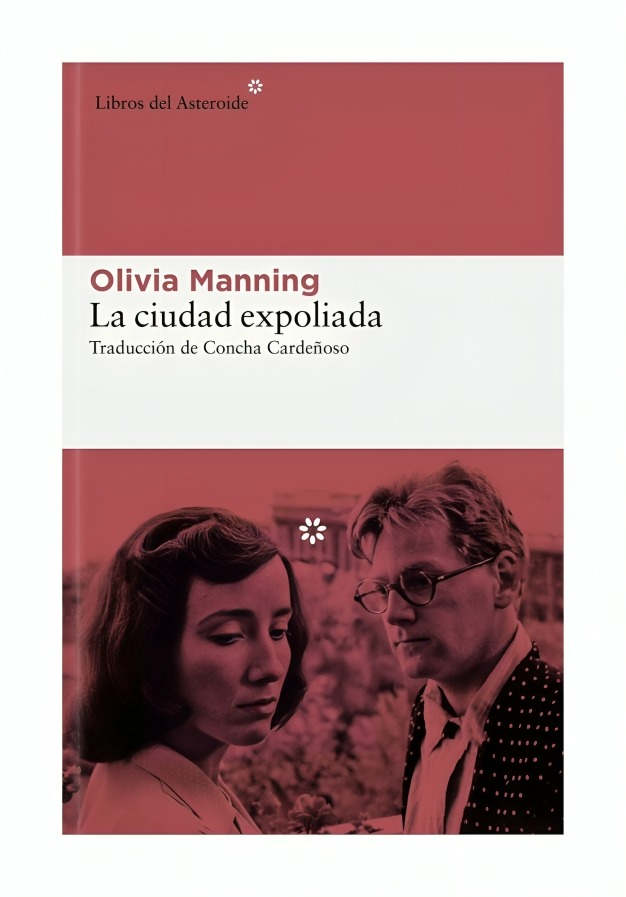LIBRO LA CIUDAD EXPOLIADA OLIVIA MANNING LIBROS DEL ASTEROIDE - 1