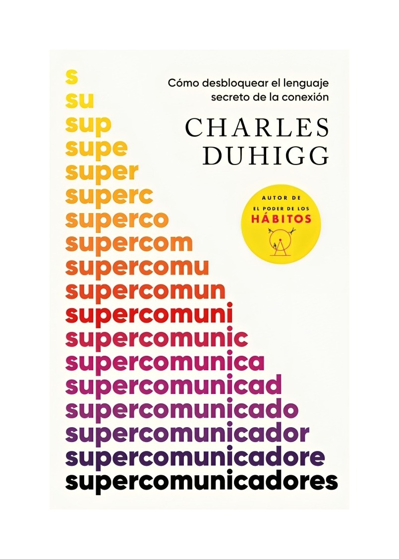 LIBRO SUPERCOMUNICADORES / CHARLES DUHIGG / VERGARA - 1