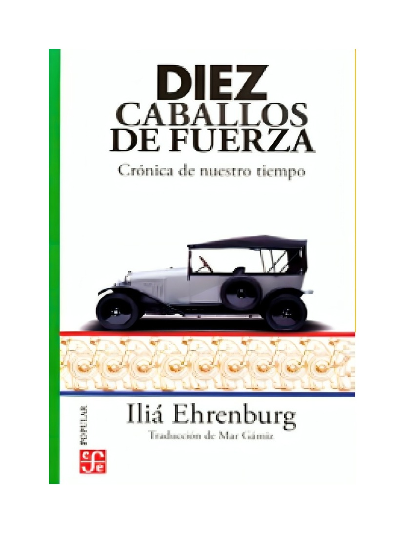 LIBRO DIEZ CABALLOS DE FUERZA. CRÓNICA DE NUESTRO TIEMPO FON ILIA EHRENBURG - 1
