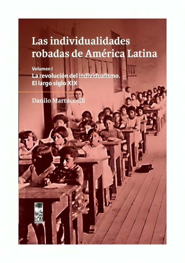 LIBRO LAS INDIVIDUALIDADES ROBADAS DE AMÉRICA LATINA VOLUMEN I DANILO MARTUCCELLI - 1