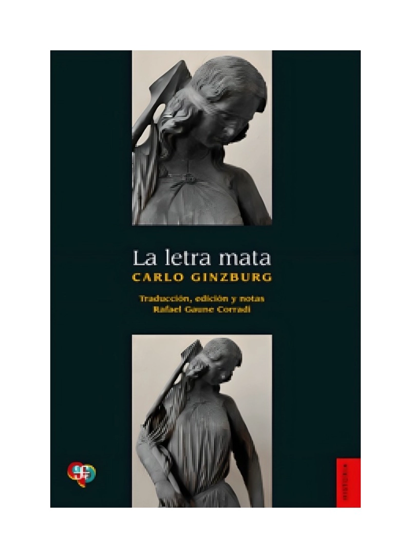 LIBRO LA LETRA MATA / CARLO GINZBURG / FONDO DE CULTURA - 1