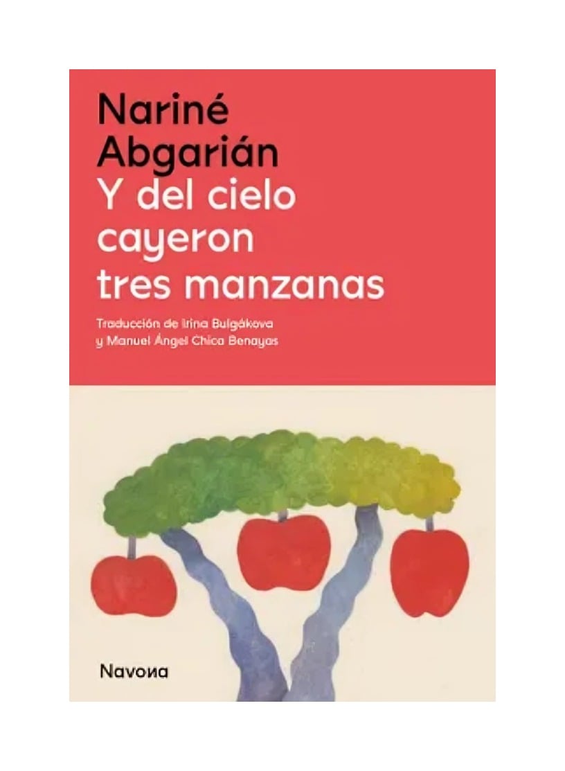 LIBRO Y DEL CIELO CAYERON TRES MANZANAS NARINÉ ABGARIÁN NAVONA EDITORIAL - 1