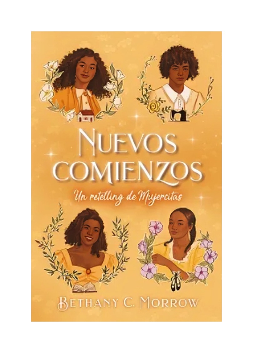 LIBRO NUEVOS COMIENZOS: UN RETELLING DE MUJERCITAS / BETHANY C MORROW / EDICION - 1