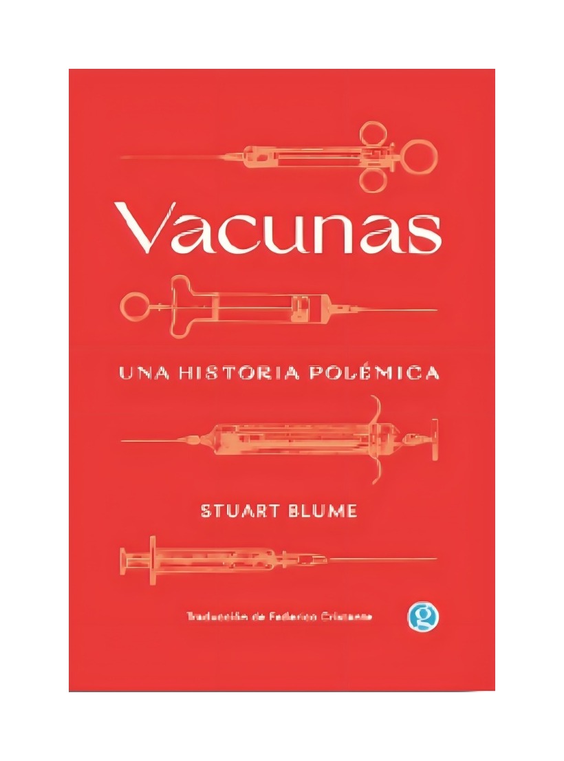 LIBRO VACUNAS. UNA HISTORIA POLÉMICA GODOT STUART BLUME - 1