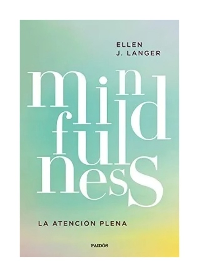 LIBRO MINDFULNESS - ELLEN J. LANGER / PAIDÓS - 1