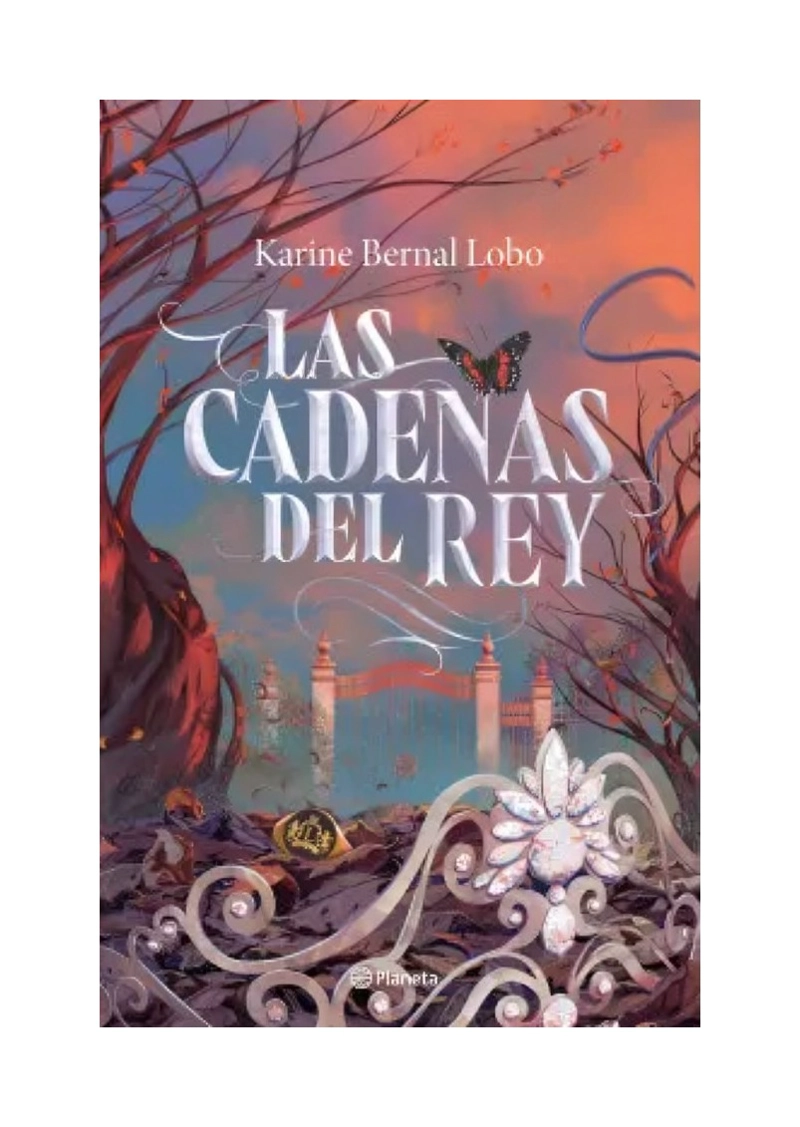 LIBRO LAS CADENAS DEL REY / KARINE BERNAL LOBO / PLANETA - 1