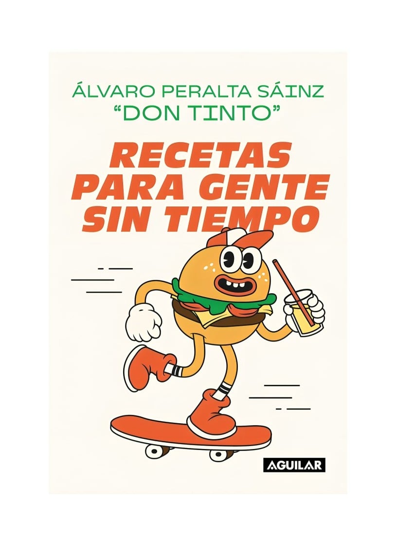 LIBRO RECETAS PARA GENTE SIN TIEMPO / ALVARO PERALTA - DON TINTO / AGUILAR - 1