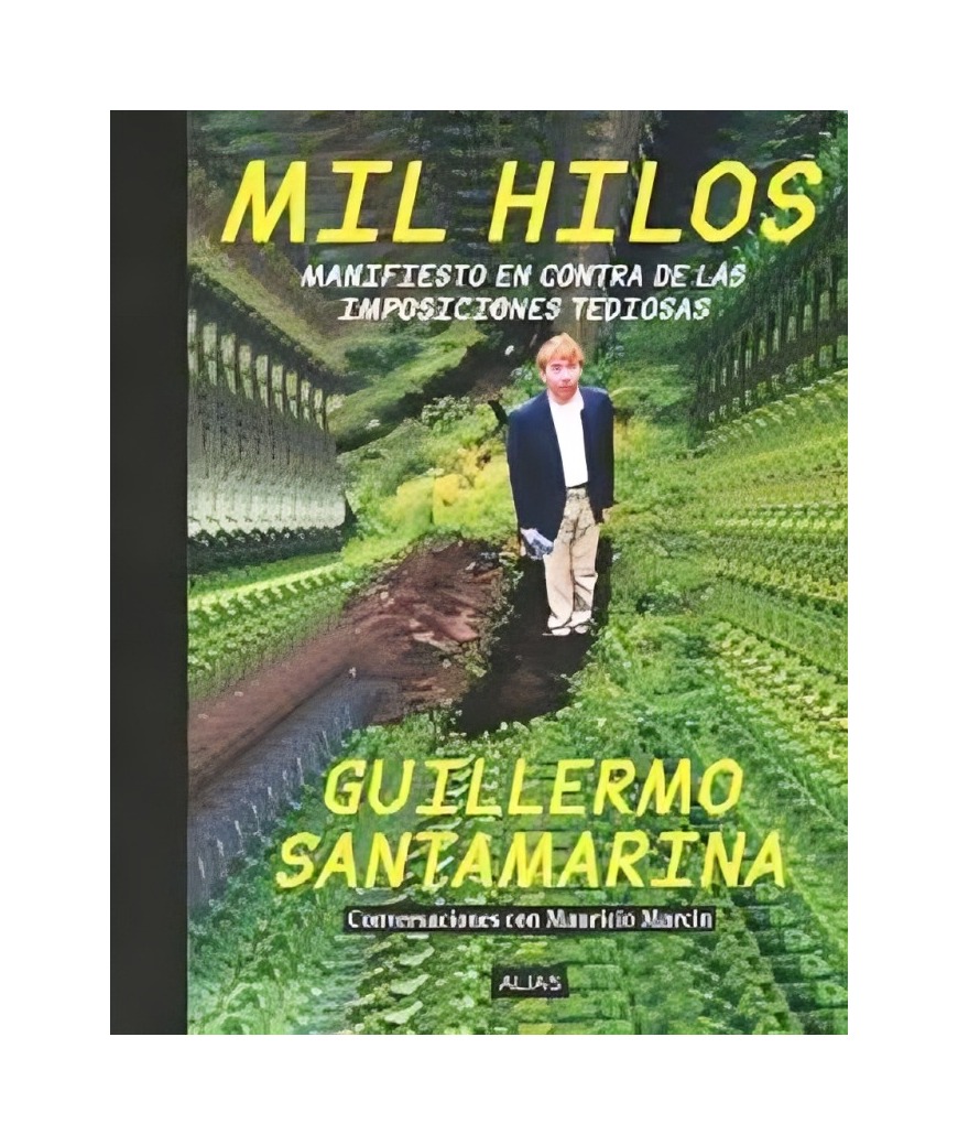 LIBRO MIL HILOS MANIFIESTO EN CONTRA DE LAS IMPOSICIONES TEDIOSAS GUILLERMO - 1