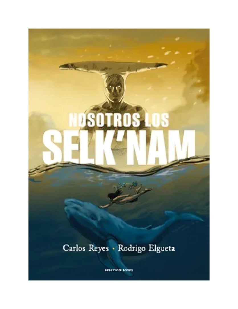 LIBRO NOSOTROS LOS SELKMAN CARLOS REYES, RODRIGO ELGUETA URRUTIA / RESERVOIR - 1