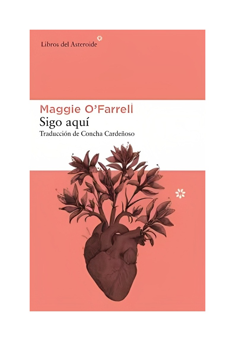 LIBRO SIGO AQUI / MAGIE O´FARRELL / LIBROS DEL ASTEROIDE - 1