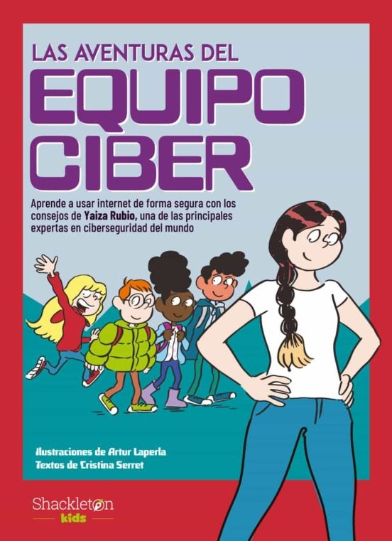 LIBRO LAS AVENTURAS DEL EQUIPO CIBER - CRISTINA, RUBIO, YAIZA SERRET / SHACKLET - 1