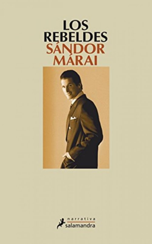 LIBRO LOS REBELDES SANDOR MARAI SALAMANDRA - 1