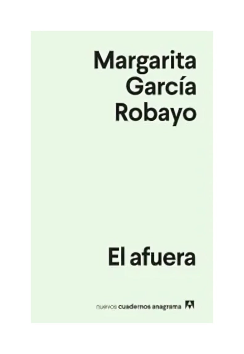 LIBRO EL AFUERA ANAGRAMA MARGARITA GARCÍA ROBAYO - 1
