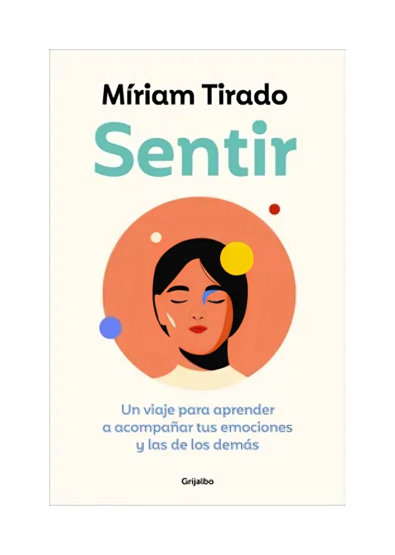 LIBRO SENTIR - MÍRIAM TIRADO / GRIJALBO - 1