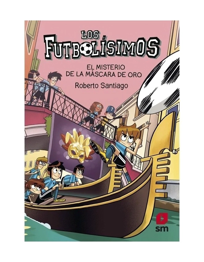 LIBRO LOS FUTBOLISIMOS 20 EL MISTERIO DE LA MASCARA DE ORO - ROBERTO SANTIAGO - 1