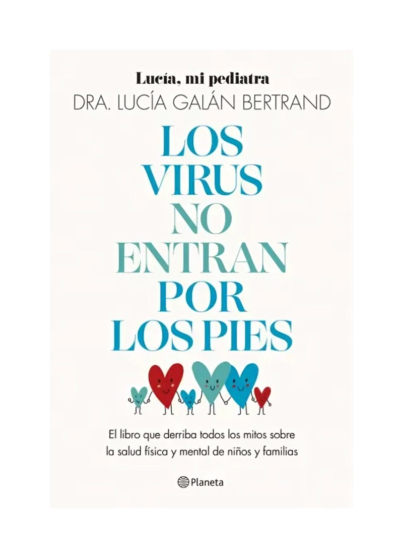 LIBRO LOS VIRUS NO ENTRAN POR LOS PIES - LUCÍA GALÁN / PLANETA - 1