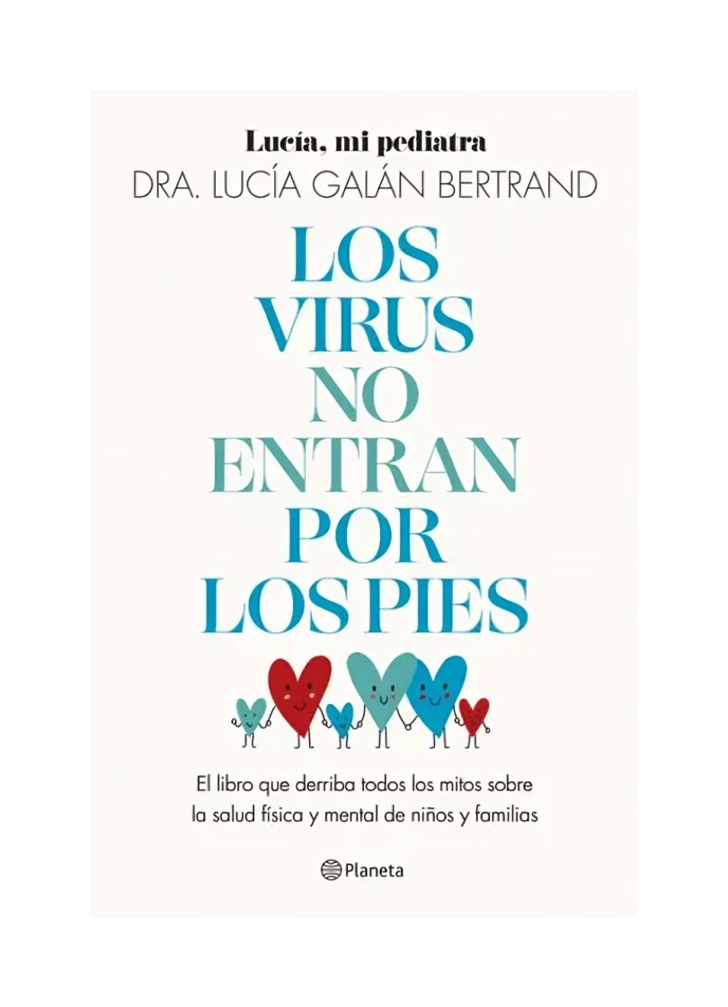 LIBRO LOS VIRUS NO ENTRAN POR LOS PIES - LUCÍA GALÁN / PLANETA - 1