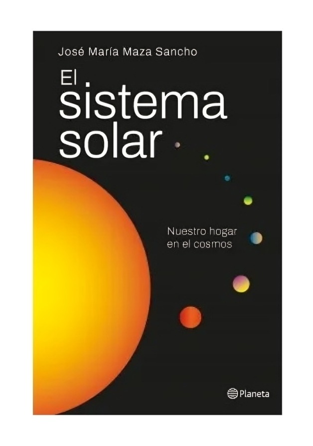 LIBRO SISTEMA SOLAR - JOSÉ MAZA / PLANETA - 1