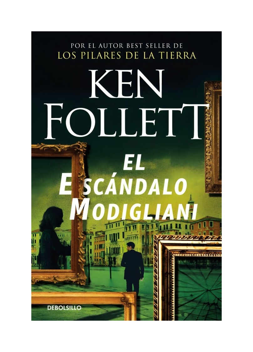LIBRO EL ESCÁNDALO MODIGLIANI KEN FOLLETT DEBOLSILLO - 1