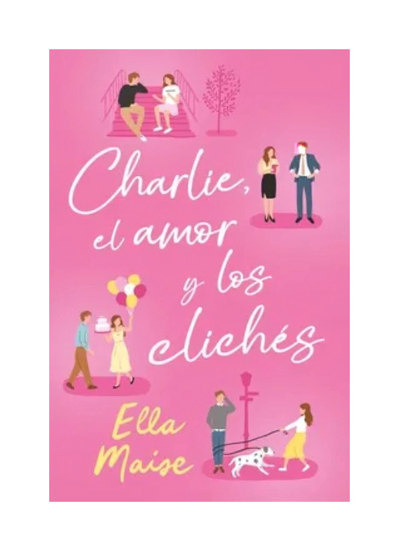 LIBRO CHARLIE, EL AMOR Y LOS CLICHÉS ELLA MAISE EDICIONES URANO - 1