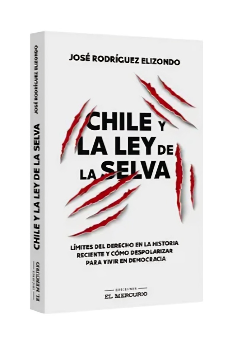 LIBRO CHILE Y LA LEY DE LA SELVA EL MERCURIO JOSE RODRIGUEZ ELIZONDO - 1