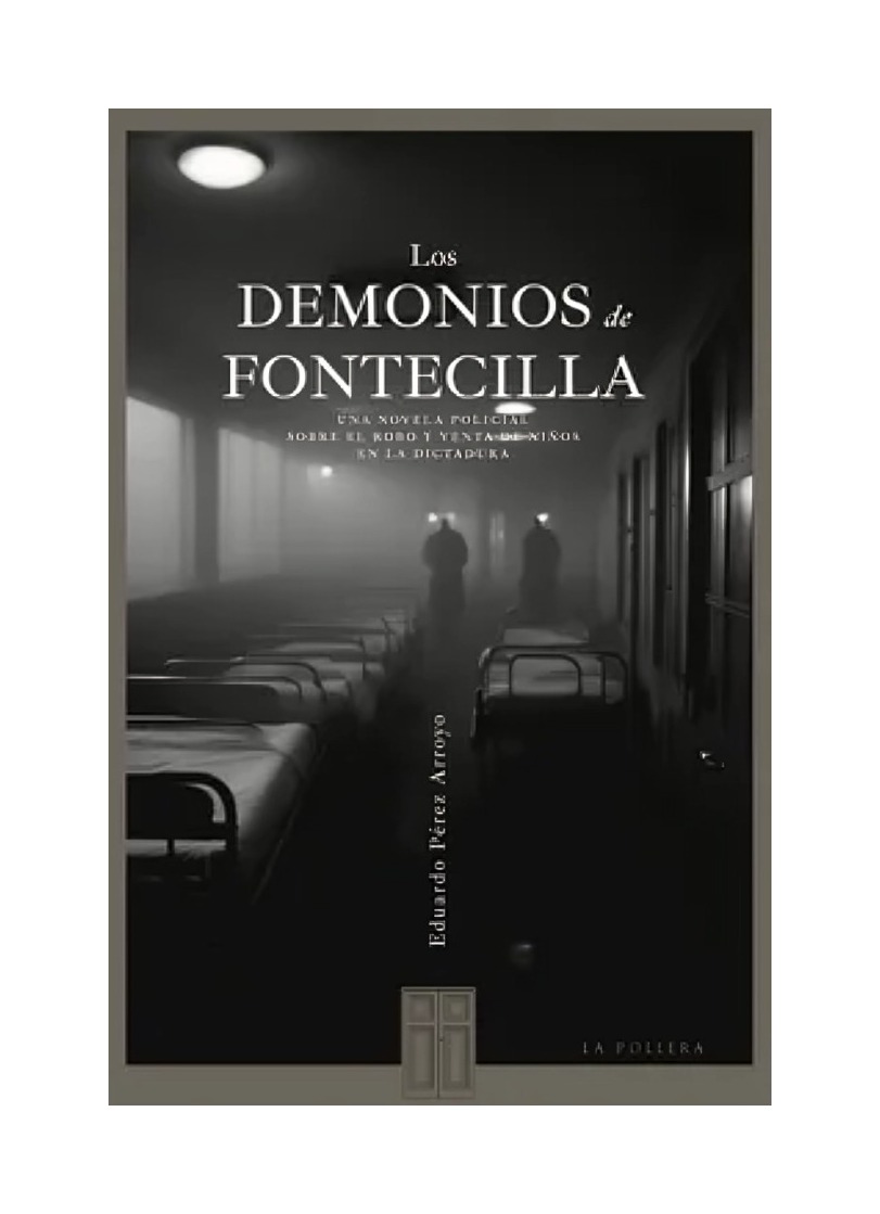 LIBRO LOS DEMONIOS DE FONTECILLA / EDUARDO PE REZ ARROYO / LA POLLERA - 1