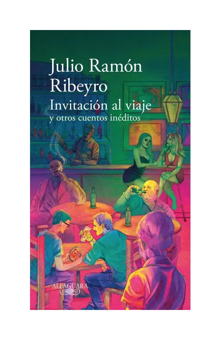 LIBRO INVITACION AL VIAJE Y OTROS CUENTOS INE DITOS / JULIO RAMON RIBEYRO / ALFA - 1