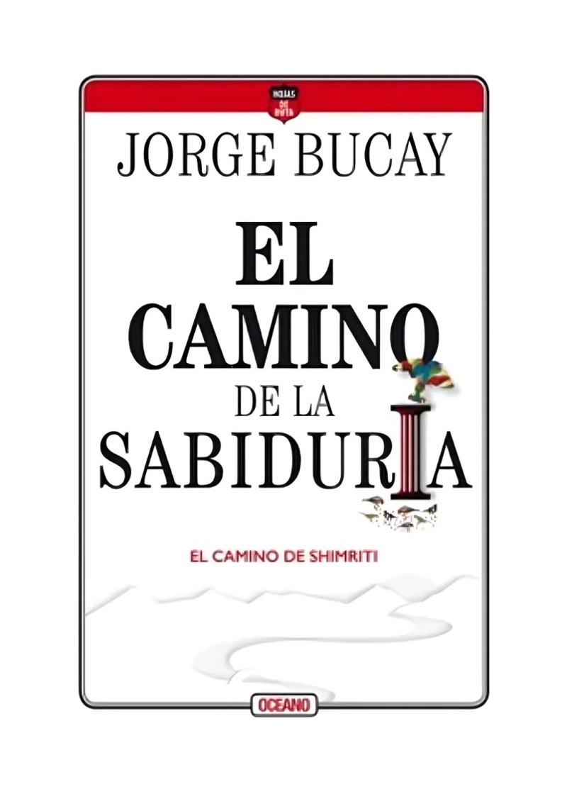 LIBRO EL CAMINO DE LA SABIDURIA - JORGE BUCAY / OCEANO - 1
