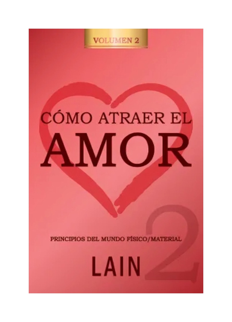LIBRO COMO ATRAER EL AMOR 2 - 9 - LAIN GARCIA CALVO / LAIN - 1