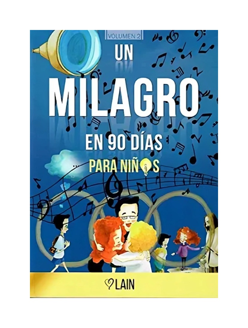 LIBRO UN MILAGRO EN 90 DIAS PARA NIÑOS / LAIN GARCIA CALVO / LAIN - 1