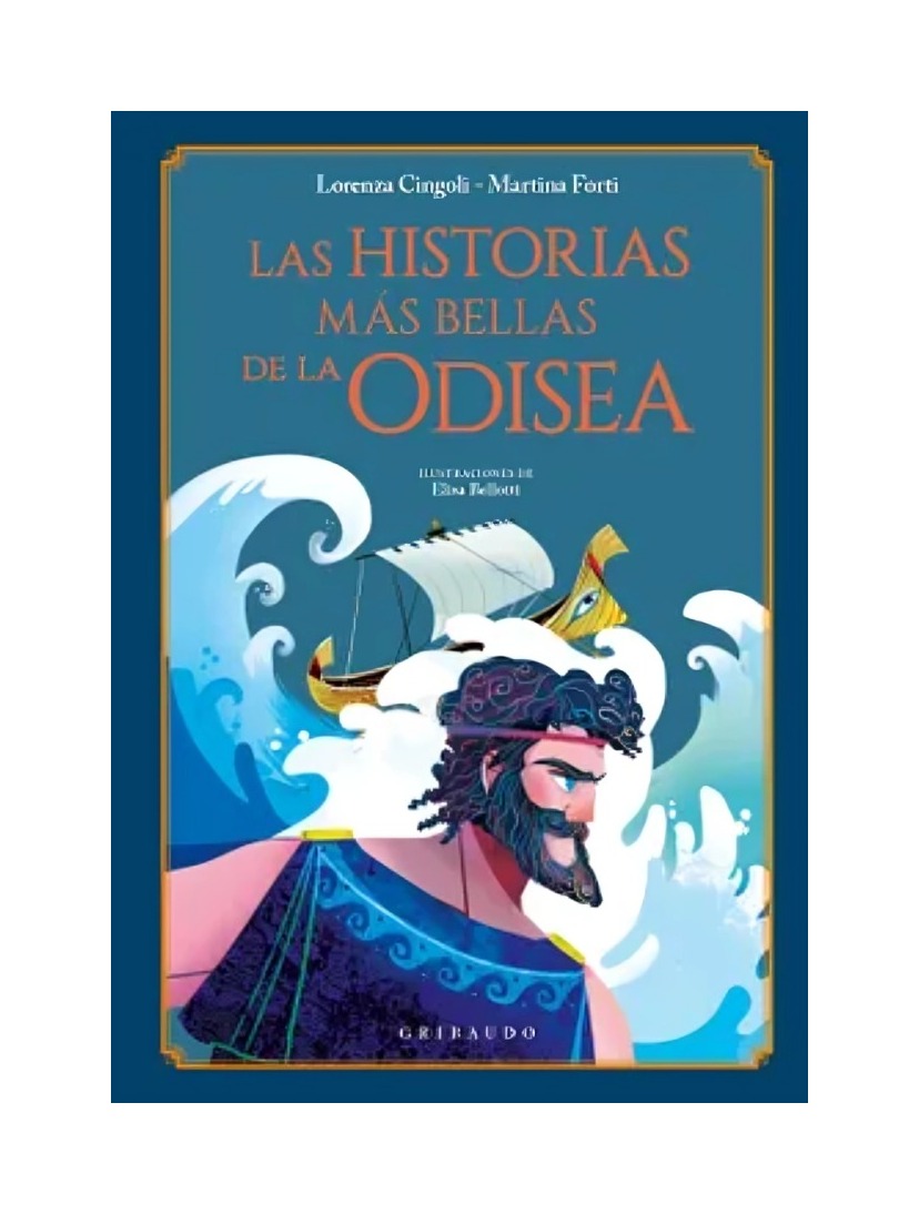 LIBRO LAS HISTORIAS MAS BELLAS DE LA ODISEA - LORENZA CINGOLI / GRIBAUDO - 1