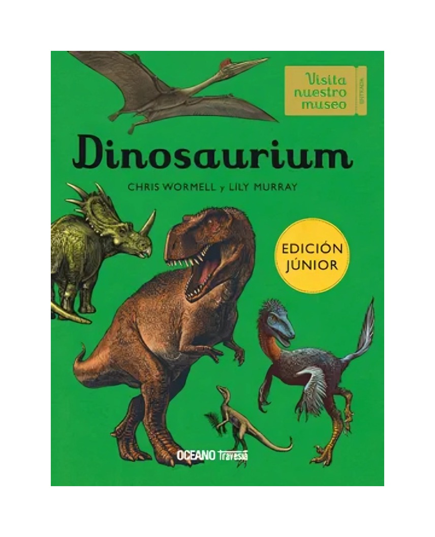 LIBRO DINOSAURIUM. EDICION JUNIOR - CHRIS WORMELL / TRAVESIA - 1