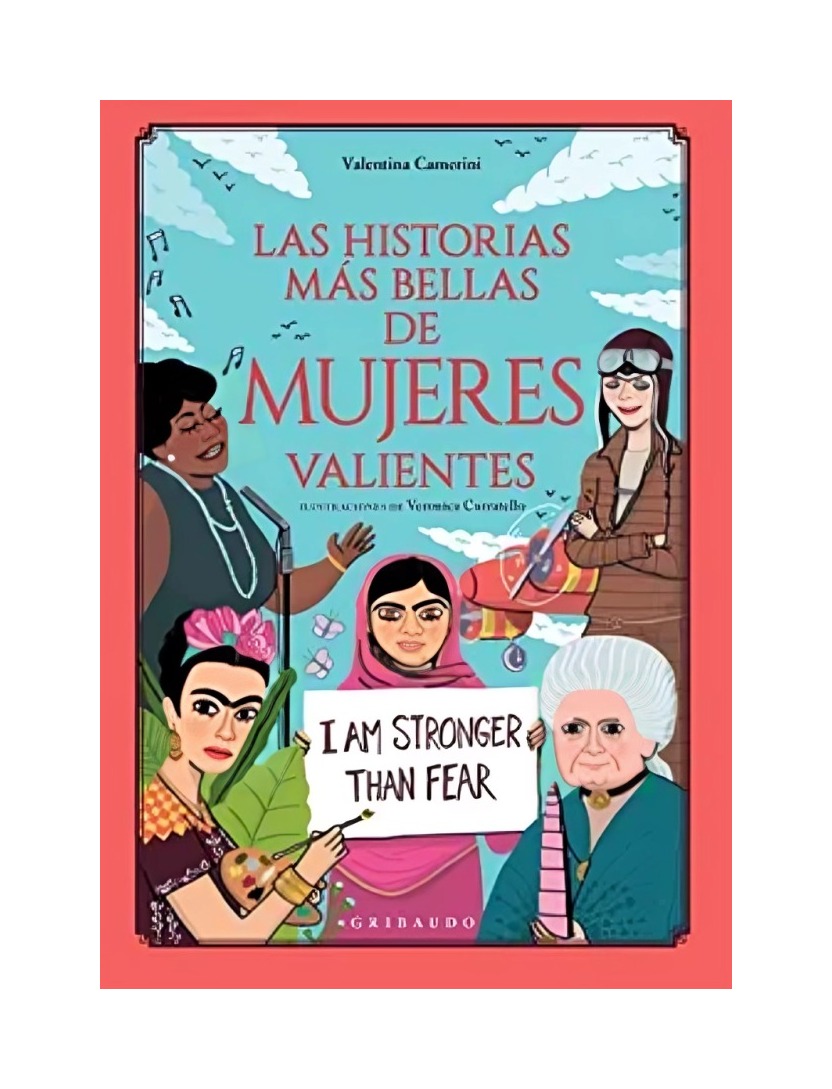 LIBRO LAS HISTORIAS MAS BELLAS DE MUJERES VALIENTES / VALENTINA CAMERINI / GRIB - 1