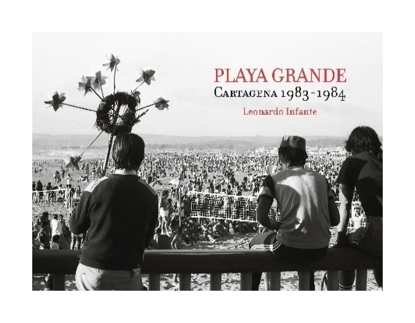 LIBRO PLAYA GRANDE. CARTAGENA 1938-1984 LOM LEONARDO INFANTE - 1