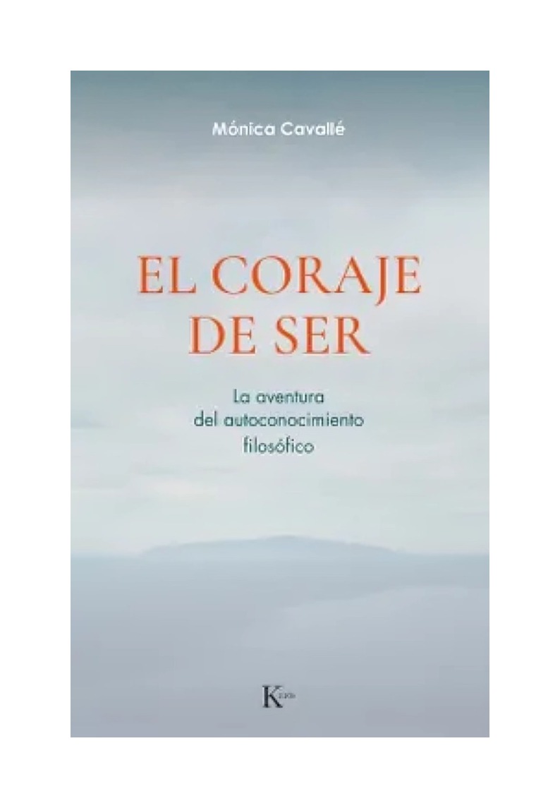 LIBRO EL CORAJE DE SER - MÓNICA CAVALLÉ CRUZ / KAIROS - 1