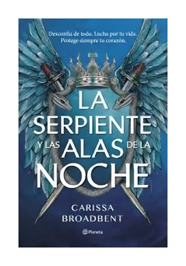 LIBRO LA SERPIENTE Y LAS ALAS DE LA NOCHE CARISSA BROADBENT PLANETA - 1