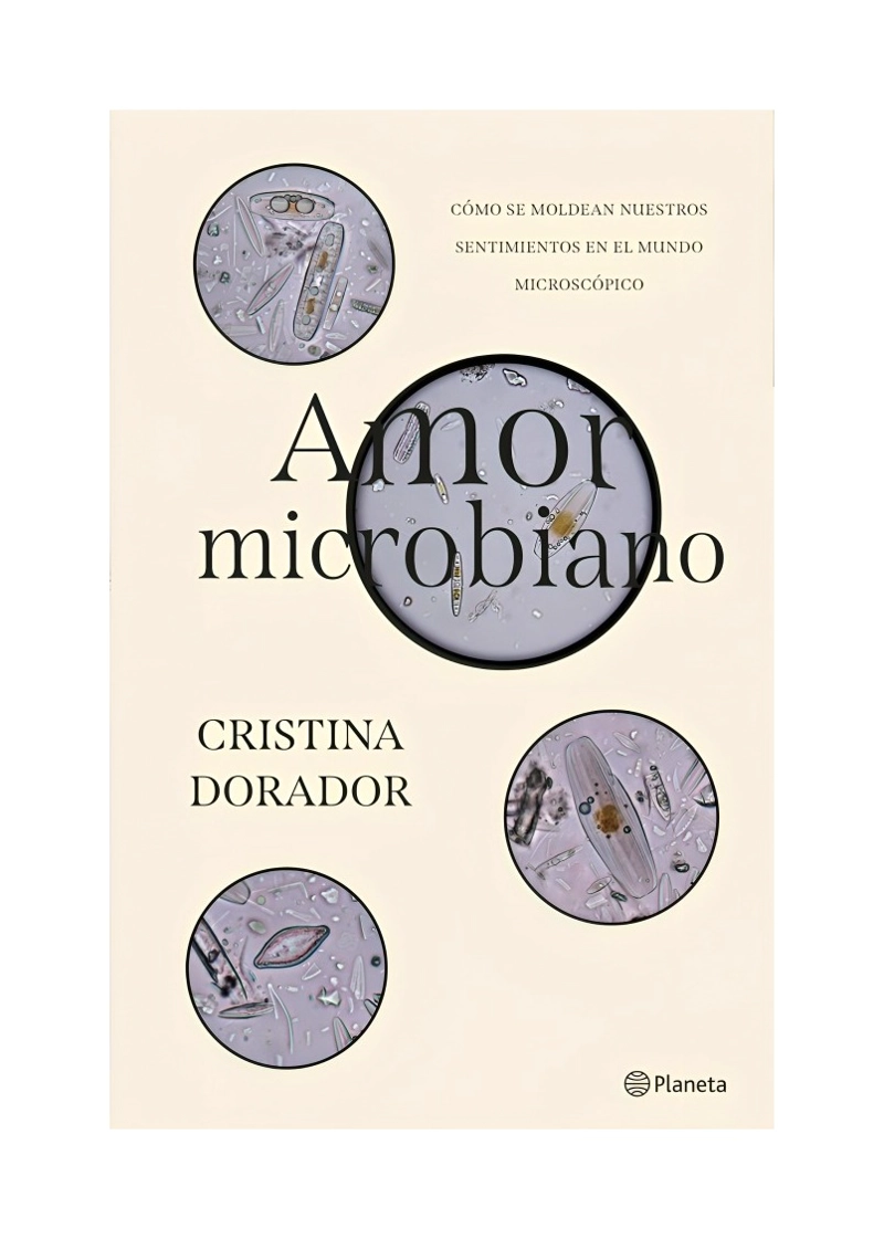 LIBRO AMOR MICROBIANO - CRISTINA DORADOR / PLANETA - 1