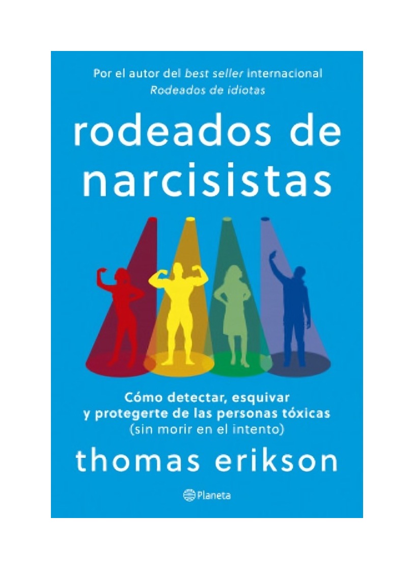 LIBRO RODEADOS DE NARCISISTAS - THOMAS ERIKSON / PLANETA - 1